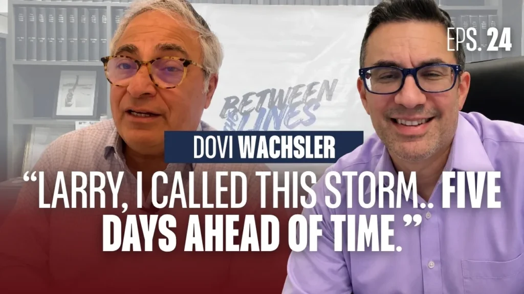Dovi Wachsler Predicted the Storm Before Anyone Else: How He Saw It Coming | Between The Lines Ep.24